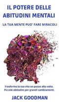 Cover: Il Potere Delle Abitudini Mentali - Jack Goodman