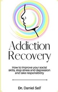 Bild: Addiction Recovery - Dr. Daniel Self