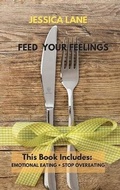 Cover: Feed Your Feelings - Jessica Lane