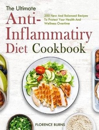 Abbildung von: The Ultimate Anti-inflammatory Diet Cookbook - Florence Burns