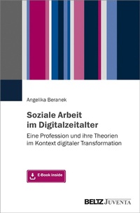Abbildung von: Soziale Arbeit im Digitalzeitalter - Juventa Verlag GmbH