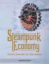 Enlarge image Cover: Steampunk Economy - YessYess Verlagsagentur - 20sec UG (haftungsbeschränkt)