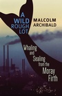 Cover: A Wild Rough Lot - Next Chapter