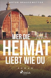 Abbildung von: Wer die Heimat liebt wie du - SAGA Books - Egmont