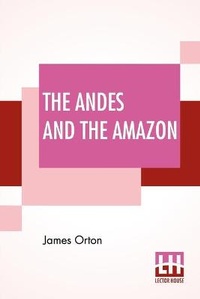 Abbildung von: The Andes And The Amazon - Lector House