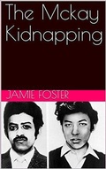 Cover: The Mckay Kidnapping - Trellis Publishing
