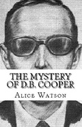 Cover: The Mystery of D.B.Cooper - Trellis Publishing