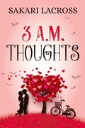 Cover: 3 AM Thoughts - Sakari Lacross