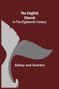 Cover: The English Church In The Eighteenth Century - Alpha Editions