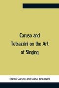 Cover: Caruso And Tetrazzini On The Art Of Singing - Alpha Editions