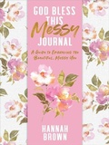 Cover: God Bless This Messy Journal - HarperPaperbacks