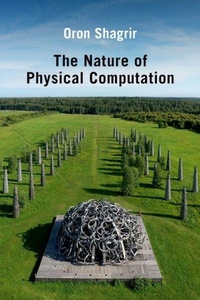 Enlarge image Cover: The Nature of Physical Computation - Oxford University Press Inc