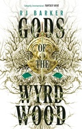 Cover: Gods of the Wyrdwood: The Forsaken Trilogy, Book 1 - Orbit