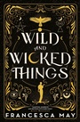 Cover: Wild and Wicked Things - Orbit