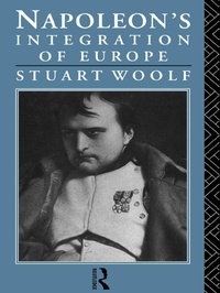 Enlarge image Cover: Napoleon's Integration of Europe - Routledge