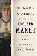 Cover: The Lost Notebook of &Eacute;douard Manet - W. W. Norton & Company