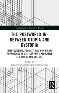 Enlarge image Cover: The Postworld In-Between Utopia and Dystopia - Routledge