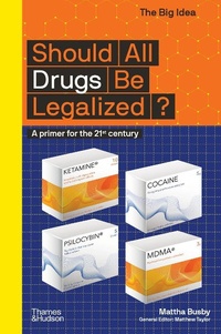 Enlarge image Cover: Should All Drugs Be Legalized? - Thames & Hudson Ltd