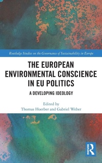 Enlarge image Cover: The European Environmental Conscience in EU Politics - Routledge