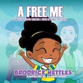 Cover: A Free Me - Brodrick Nettles