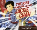 Cover: The Rise (and Falls) of Jackie Chan - Crown Books for Young Readers