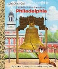 Cover: My Little Golden Book About Philadelphia - Random House Inc