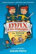 Cover: Max and the Midknights: The Tower of Time - Crown Books for Young Readers