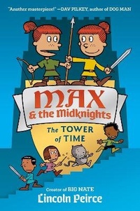 Enlarge image Cover: Max and the Midknights: The Tower of Time - Crown Books for Young Readers