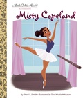 Cover: My Little Golden Book About Misty Copeland - Random House Inc