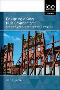 Abbildung von: Designing a Safer Built Environment - Thomas Telford Ltd