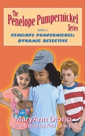 Cover: Penelope Pumpernickel: Dynamic Detective (The Penelope Pumpernickel Series) - The Penelope Pumpernickel Series
