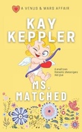 Cover: Ms. Matched - Kay Keppler