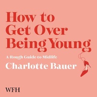 Enlarge image Cover: How to Get Over Being Young - W F Howes Ltd