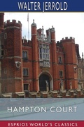 Cover: Hampton Court (Esprios Classics) - Blurb