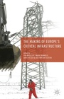 Cover: The Making of Europe's Critical Infrastructure - Palgrave Macmillan