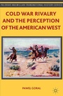 Cover: Cold War Rivalry and the Perception of the American West - Palgrave Macmillan