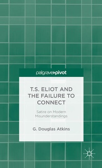 Enlarge image Cover: T.S. Eliot and the Failure to Connect - Palgrave MacMillan