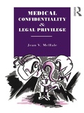Cover: Medical Confidentiality and Legal Privilege - Routledge