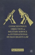 Cover: Conscientious Objection to Military Service in International Human Rights Law - Palgrave MacMillan