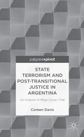 Cover: State Terrorism and Post-transitional Justice in Argentina: An Analysis of Mega Cause I Trial - Palgrave Pivot