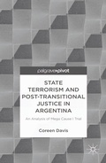 Cover: State Terrorism and Post-transitional Justice in Argentina: An Analysis of Mega Cause I Trial - Palgrave Pivot