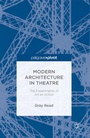 Cover: Modern Architecture in Theatre - Palgrave Pivot