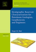 Cover: Stratigraphic reservoir characterization for petroleum geologists, geophysicists, and engineers: Volume 61 - Elsevier