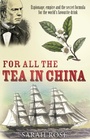 Cover: For All the Tea in China - Arrow Books Ltd