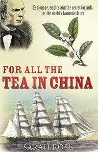 Enlarge image Cover: For All the Tea in China - Arrow Books Ltd
