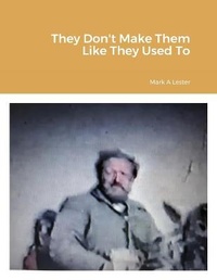 Enlarge image Cover: They Don't Make Them Like They Used To - Lulu.com