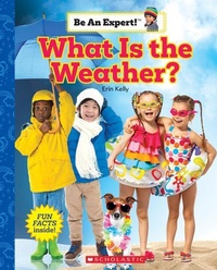 Enlarge image Cover: What Is the Weather? (Be an Expert!) - C. Press/F. Watts Trade