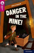 Cover: Oxford Reading Tree TreeTops Reflect: Oxford Reading Level 10: Danger in the Mine! - Oxford University Press