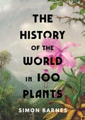 Cover: The History of the World in 100 Plants - Simon & Schuster Ltd