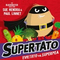 Cover: Supertato: Eviltato vs Superpea - Simon & Schuster Ltd
